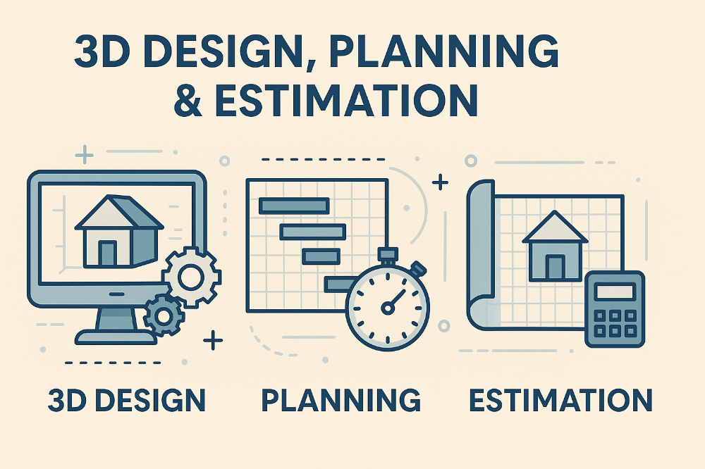 3D DESIGN & PLANNING & ESTIMATION - 1
