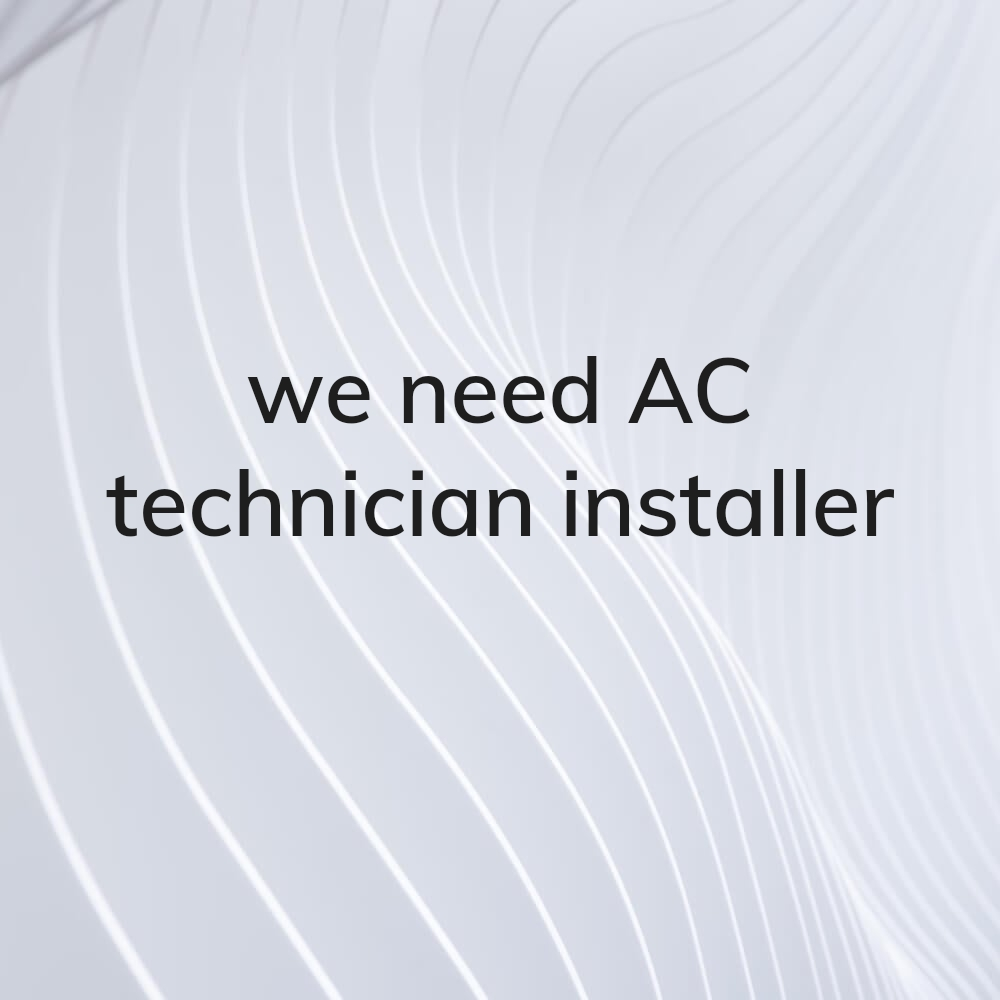 we need AC technician installer - 1