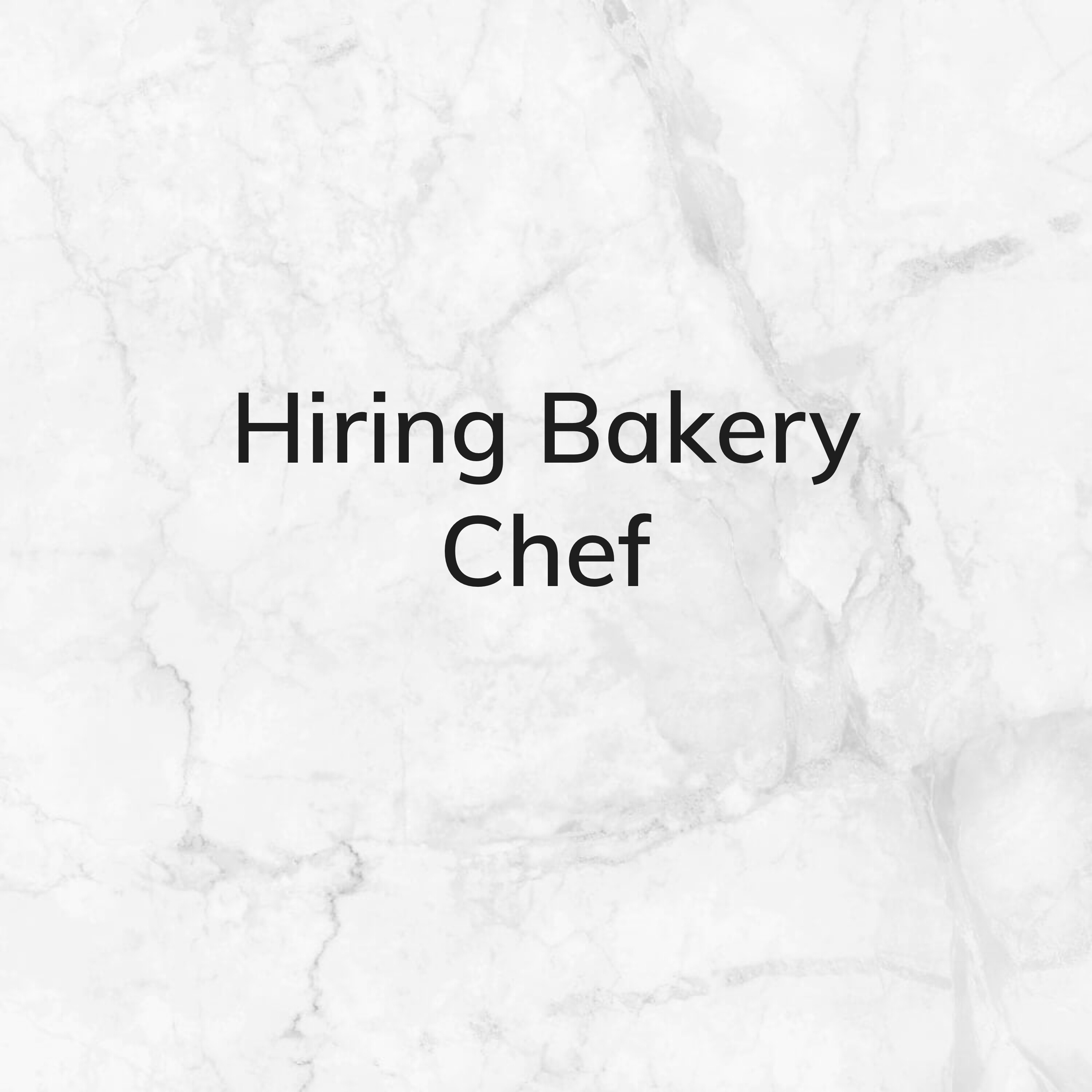 WE’RE HIRING – BAKERY CHEF - 1