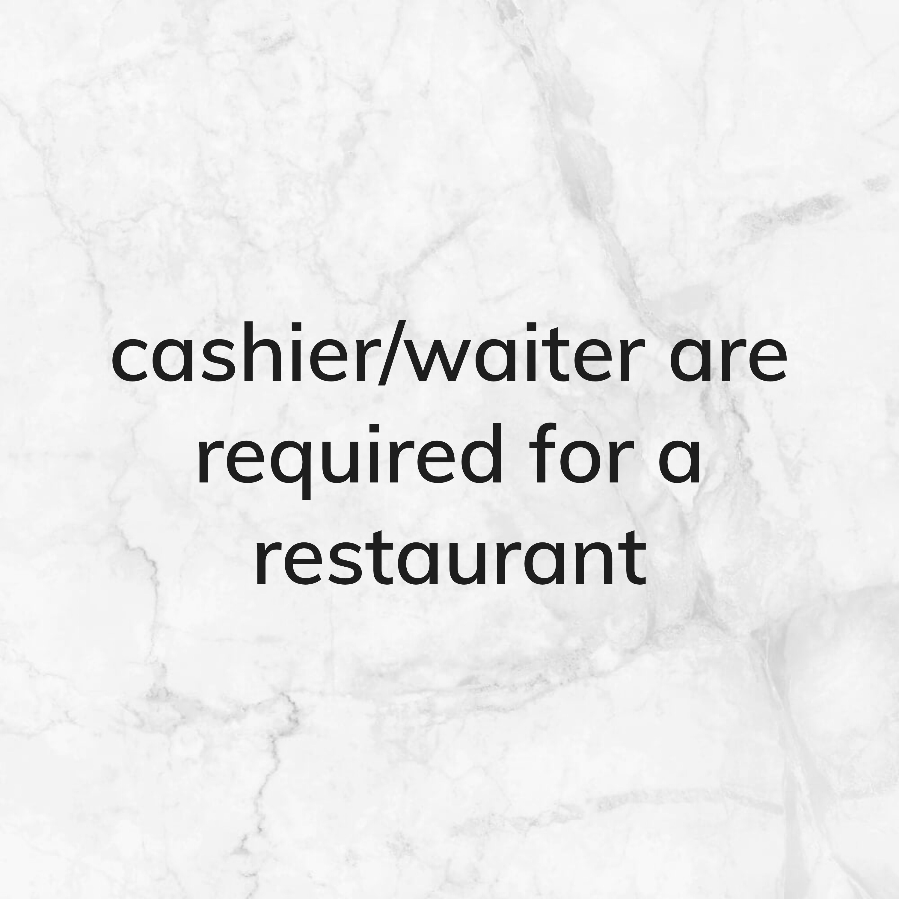 required cashier/waiter  - 1