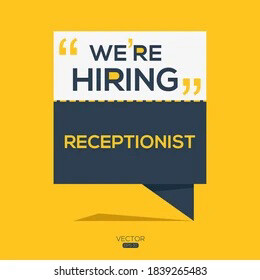we are hiring receptionist - 1