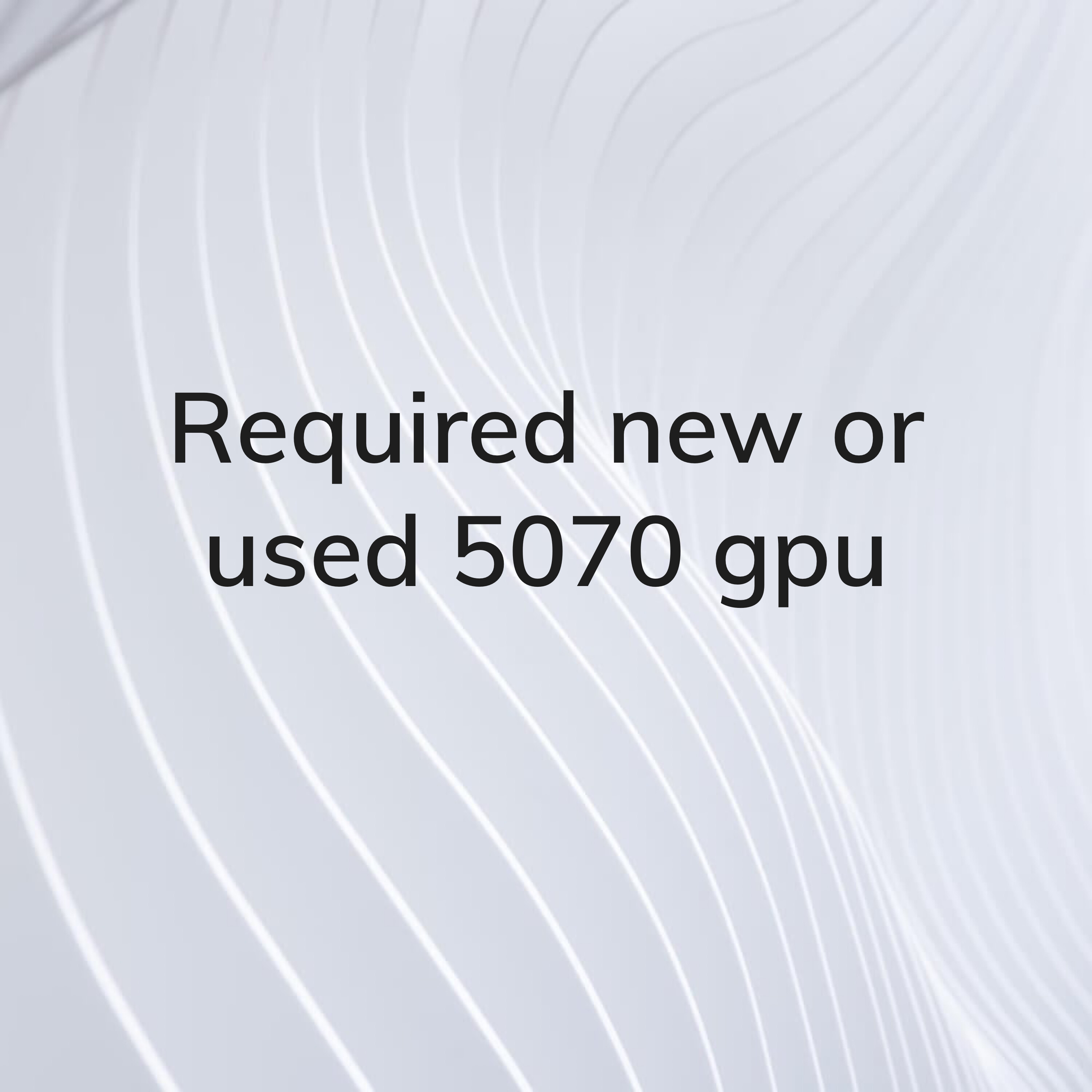 required 5070 or 4070 ti super - 1