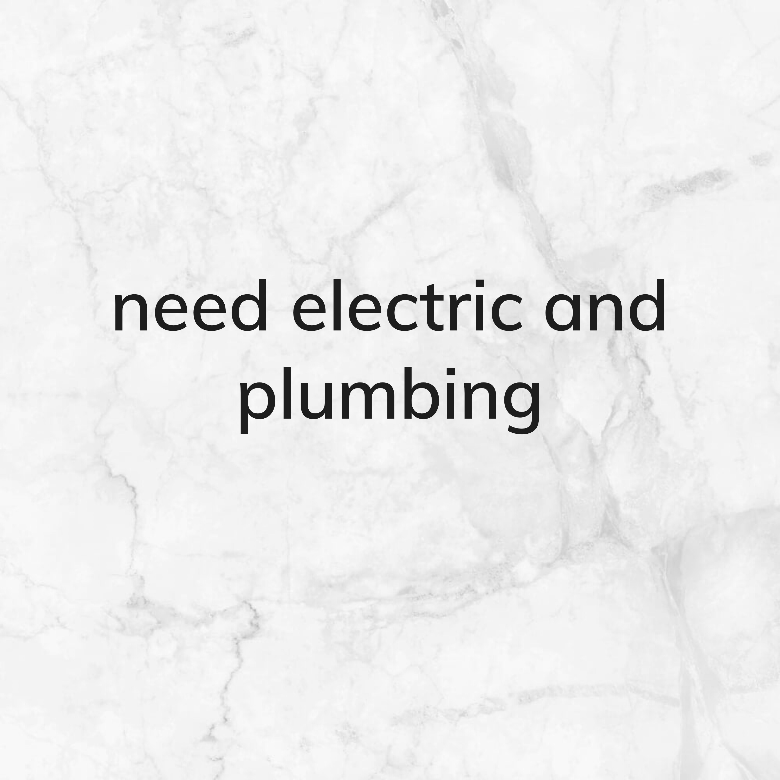 need electricity and plumbing  - 1
