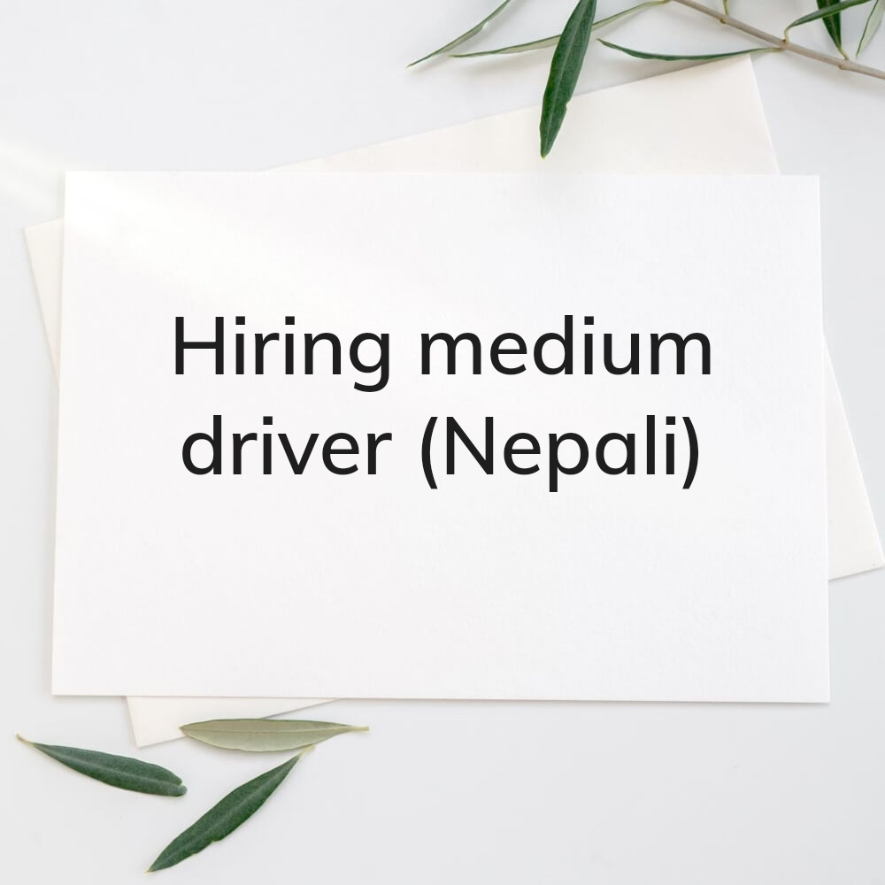 Hiring Medium Driver (NEPALI) - 1