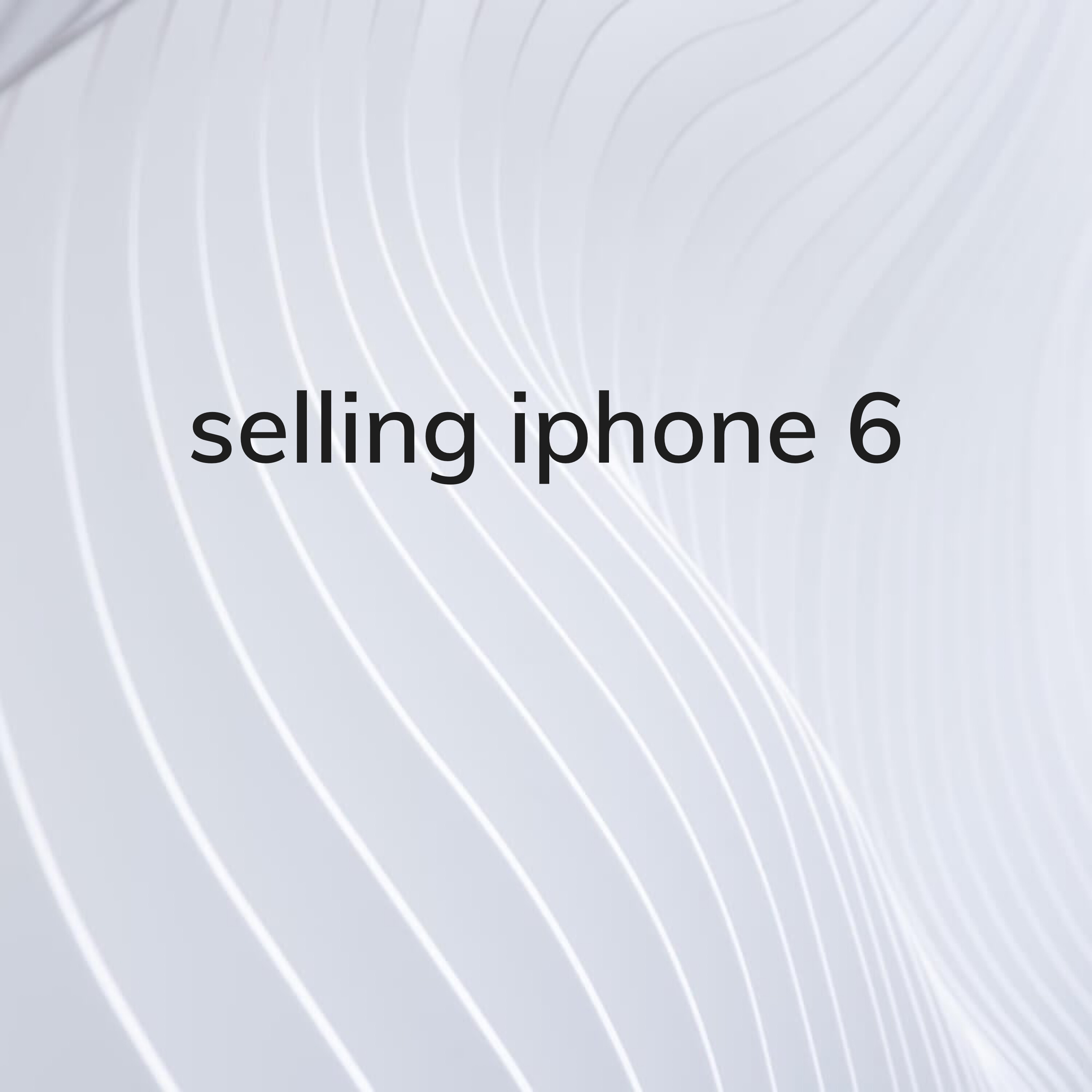 selling second-hand iphone 6 - 6