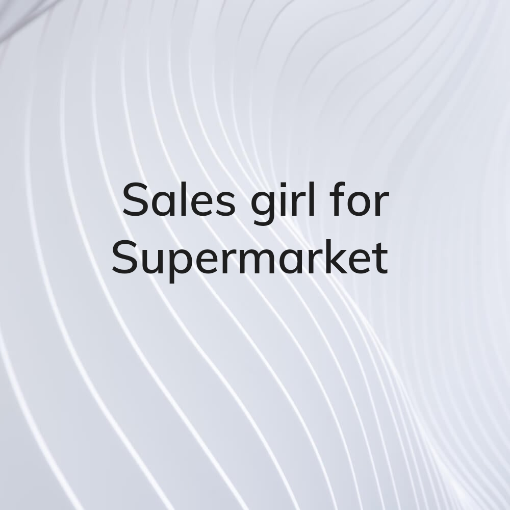 sales girl for Super market - 1