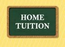 HOME TUITION 