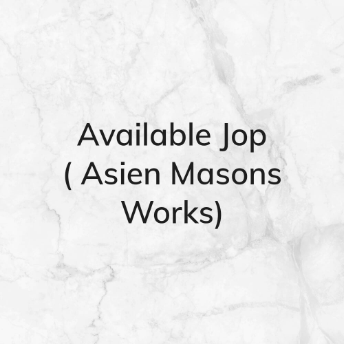 Available Jop ( Asien Masons Works)