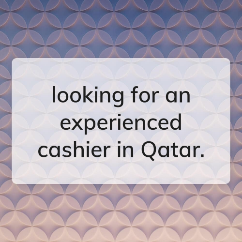 looking for an experienced cashier