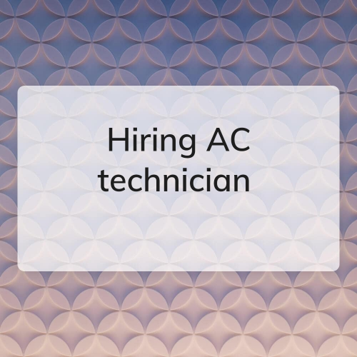 Hiring AC technician