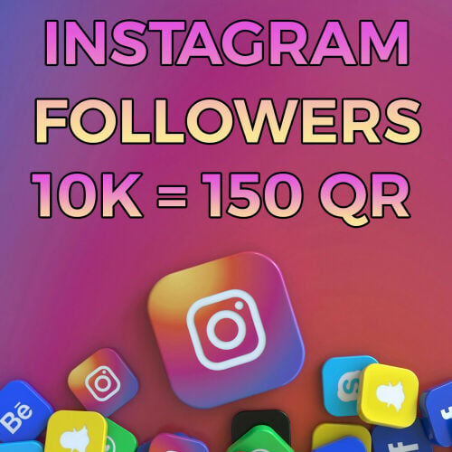 Instagram followers 10K for 150 qr 