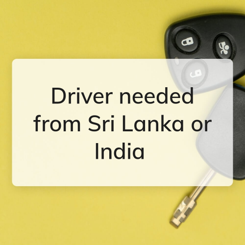 Driver wanted from Sri Lanka or Ind
