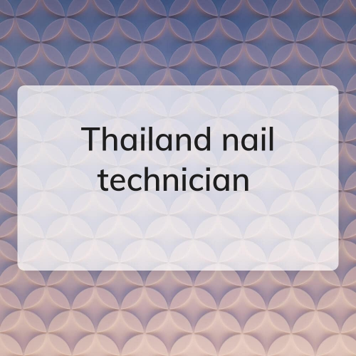 Hiring Nail technician/Thailand