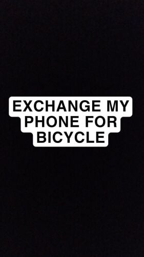EXCHANGE PHONE FOR BICYCLE