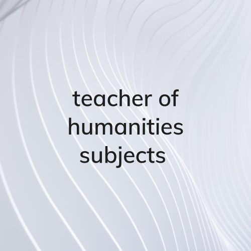 Teacher of humanities subjects