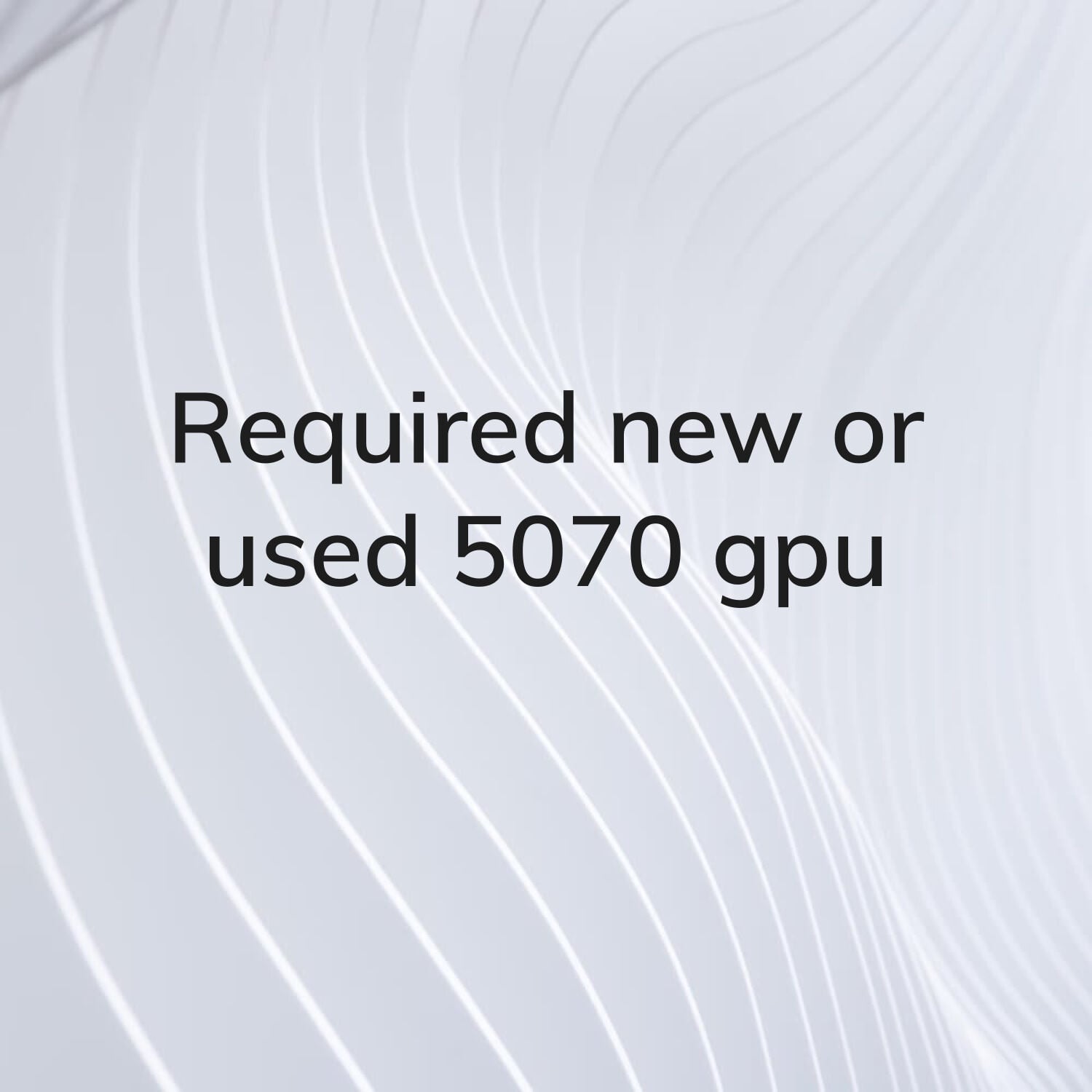 required 5070 or 4070 ti super