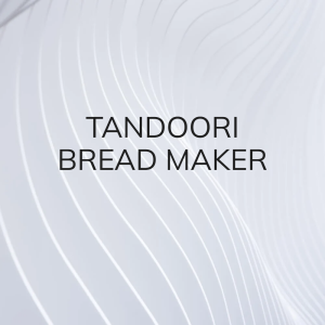 Tandoori Bread Maker